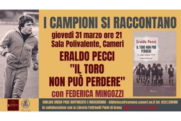 Eraldo Pecci &quot;Il Toro non pu&#242; perdere&quot; - rassegna &quot;I Campioni si raccontano&quot;