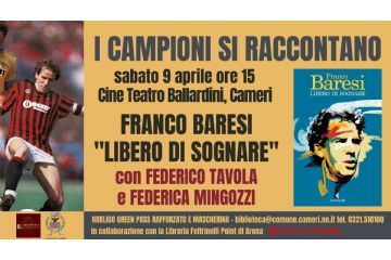 Franco Baresi &quot;Libero di sognare&quot; - rassegna &quot;I Campioni si raccontano&quot;