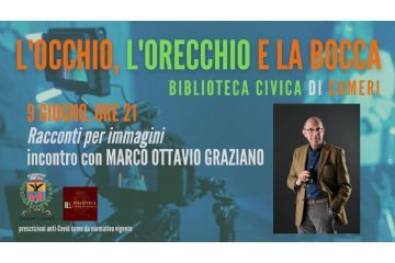 Incontro con Marco Ottavio Graziano // Rassegna l&#39;occhio, l&#39;orecchio e la bocca