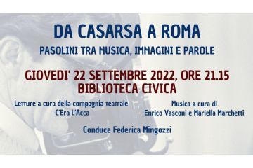 Da Casarsa a Roma. Pasolini tra musica, immagini e parole