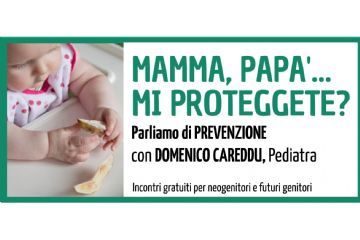 Mamma, pap&#224;... mi proteggete? Incontri gratuiti per neogenitori e futuri genitori