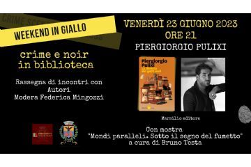 Incontro con Piergiorgio Pulixi // rassegna &quot;Weekend in giallo&quot; in Biblioteca civica