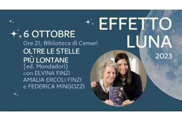 Oltre le stelle pi&#249; lontane // Incontro con Elvina Finzi e Amalia Ercoli Finzi per &quot;Effetto Luna&quot;